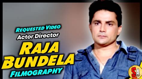 Raja Bundela | Bollywood Hindi Films Actor | All Movies List - YouTube