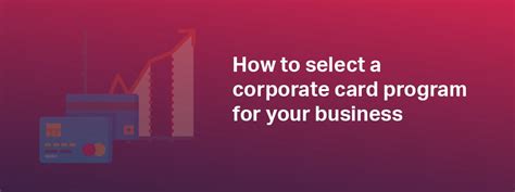 How to Choose a Corporate Credit Card Program for Businesses