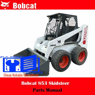 Bobcat 853 Skidsteer Parts Manual