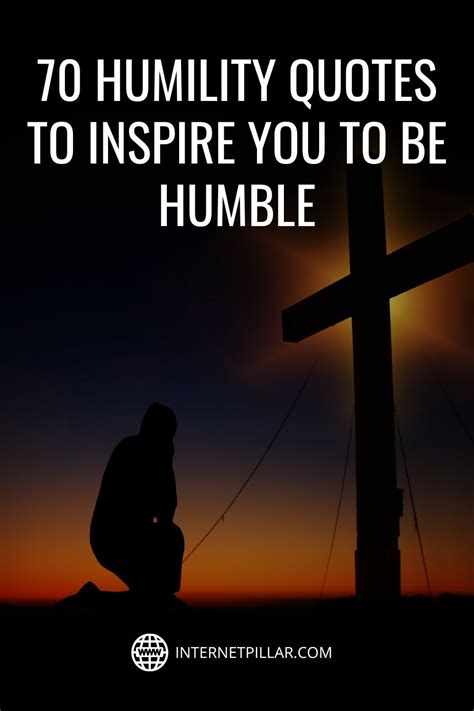 a person kneeling in front of a cross with the words 70 humility quotes ...