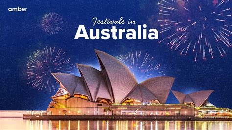 20 Major Festivals in Australia you Cannot Miss Out On! | Amber