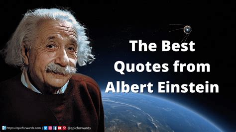 The Most Famous Albert Einstein Quotes That Every Wannabe Genius Should Know - Epic Forwards