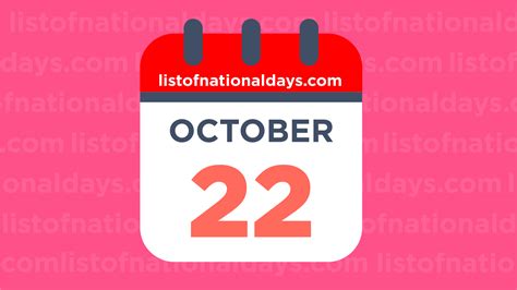 October 22nd: National Holidays, Observances and Famous Birthdays