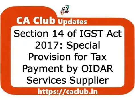 Section 14 of IGST Act 2017: Special Provision for Tax Payment by OIDAR Services Supplier | CA Club