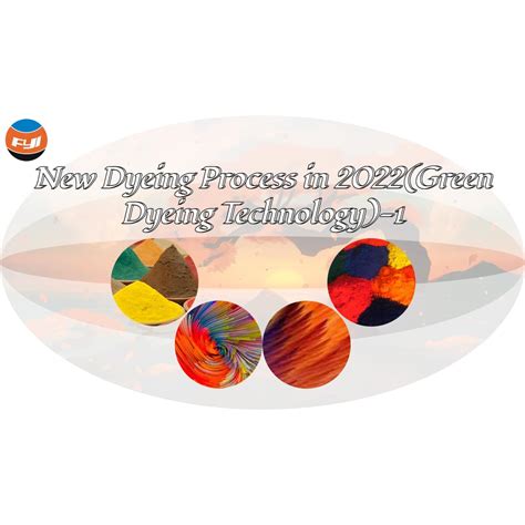 New Dyeing Process in 2022(Green Dyeing Technology)-1