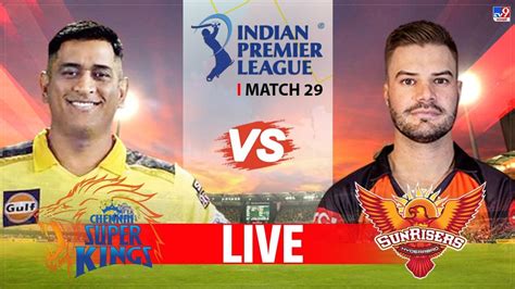 CSK vs SRH Highlights: चेन्नई की घर में 7 विकेट से जीत, हैदराबाद को ...