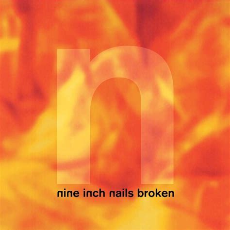 Nine Inch Nails - Broken Lyrics and Tracklist | Genius