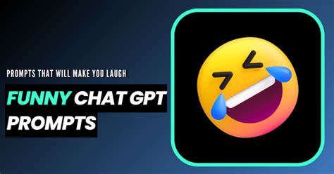 70+ Funny Chat GPT Prompts for Non-Stop Laughter