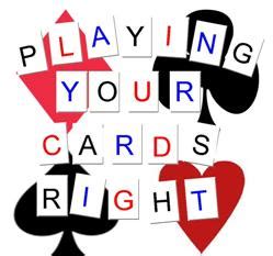 Play Your Cards Right Quotes. QuotesGram