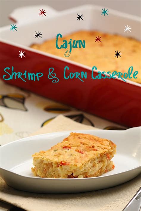 Cajun Shrimp and Corn Casserole