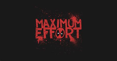Maximum Effort - Deadpool - Sticker | TeePublic