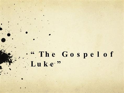 The Gospel Of Luke