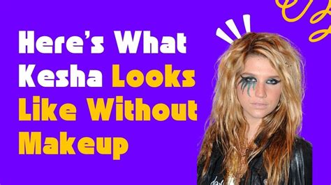 Kesha With No Makeup | Saubhaya Makeup