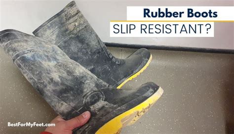 Are Rubber Boots Slip Resistant? (All You Need To Know) (Things To Look ...