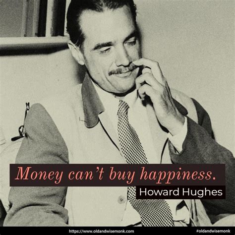 Money can't buy happiness. By - Howard Hughes [1080 x 1080] | Money ...