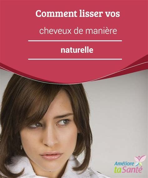 Comment #lisser vos cheveux de manière naturelle Dans l'industrie de la #beauté et des # ...