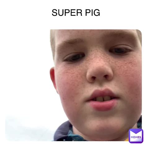 SUPER PIG | @fraserreid | Memes