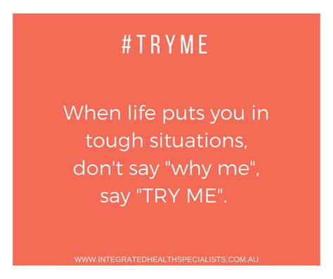 Try me. | Sayings, Life, Tough