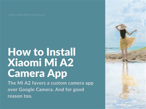 Install Xiaomi Mi A2 Camera App on Xiaomi Mi A1 and Redmi Note 5 Pro