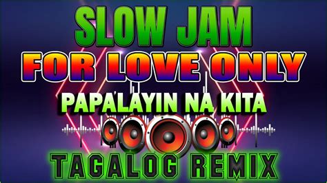 BEST TAGALOG REMIX SONGS 2023 || PAPALAYIN NA KITA - HABANG AKO'Y NA BUBUHAY . SLOW JAM REMIX ...