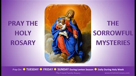 Pray the Holy Rosary: The Sorrowful Mysteries (Tuesday, Friday, Sunday ...