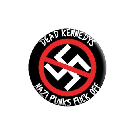 Dead Kennedys 缶バッジ デッド・ケネディーズ Nazi Punks Fuck Off - バンドTシャツの通販ショップ『Tee-Merch!』