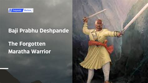 Baji Prabhu Deshpande: The Forgotten Maratha Warrior - Enigmatic Horizon