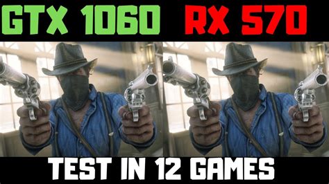 GTX 1060 6gb vs RX 570 8gb benchmark comparison in 12 games - YouTube