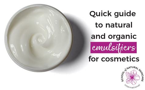 Quick Guide to Natural and Organic Emulsifiers for Cosmetics | School ...