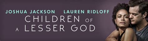 Children of a Lesser God | Broadway Direct