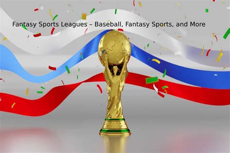 Fantasy Sports Leagues – Baseball, Fantasy Sports, and More