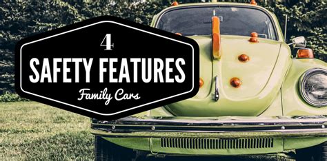 4 Safety Features to Look for in Your Next Family Car - Kate Shelby