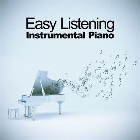 Easy Listening Instrumental Piano by Easy Listening Piano, Instrumental ...