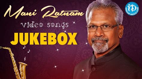 Mani Ratnam Super Hit Songs Video Jukebox || Mani Ratna Songs Collections - YouTube