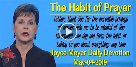 Joyce Meyer (May-04-2019) Daily Devotion: The Habit of Prayer