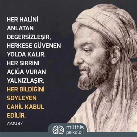 Her halini anlatan değersizleşir, herkese güvenen yolda kalır, her sırrını açığa vuran ...