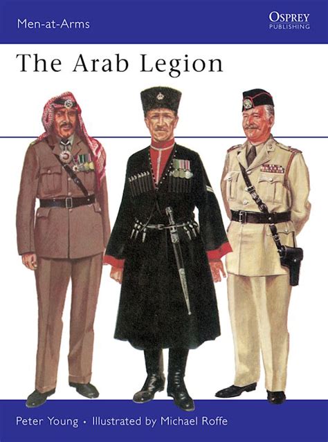 The Arab Legion: : Men-at-Arms Peter Young Osprey Publishing