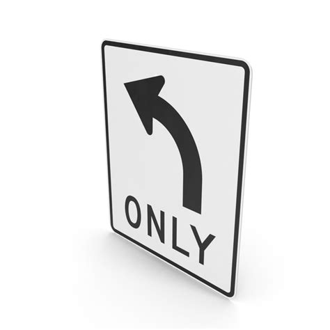 Left Turn Only Road Sign PNG Images & PSDs for Download | PixelSquid ...