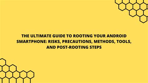 The Ultimate Guide to Rooting Your Android Smartphone: Risks ...