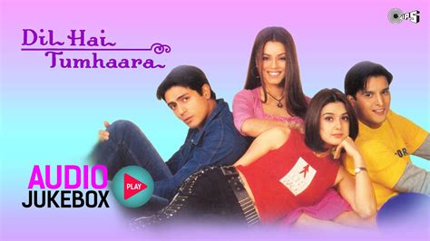 Dil Hai Tumhaara Jukebox - Full Album Songs | Arjun Rampal, Preity ...