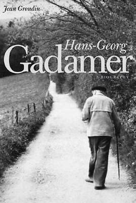 Hans-Georg Gadamer: A Biography (Yale Studies in Hermeneutics) by ...