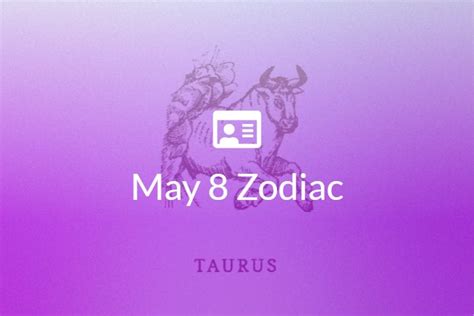 May 8 Zodiac Sign Full Horoscope And Personality