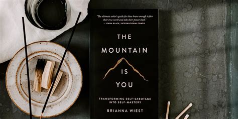 Book Summary: “The Mountain Is You” By Brianna Wiest – Collective World