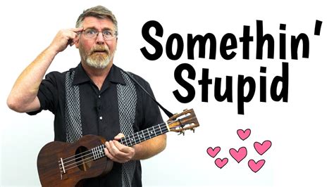 Somethin' Stupid Ukulele Tutorial - YouTube