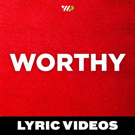 Worthy - Elevation Worship // Lyric Videos — The Worship Portal