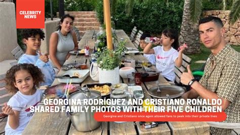 Georgina Rodríguez and Cristiano Ronaldo shared family photos with their five children