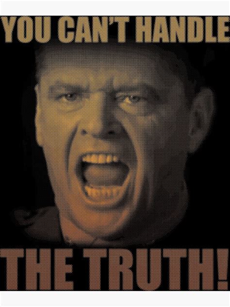 "You Can't Handle The Truth #4" Poster by kostjuk | Redbubble