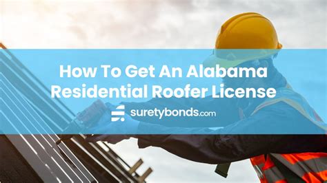 How to get an Alabama Residential Roofer License | SuretyBonds.com