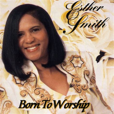 Born To Worship | Esther Smith – Download and listen to the album