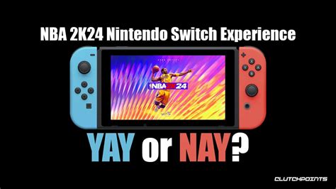 NBA 2K24 Nintendo Switch Experience